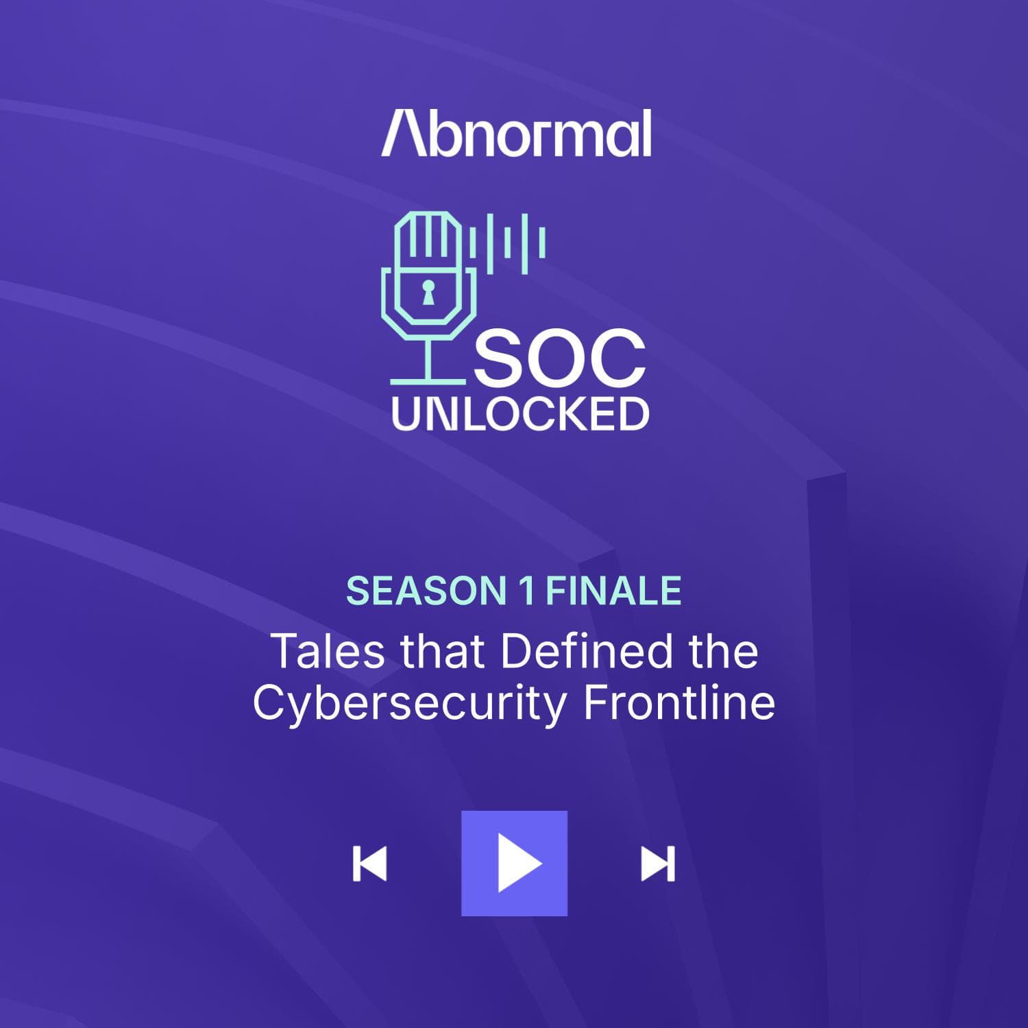 Season 1 Finale: Tales that Defined the Cybersecurity Frontline